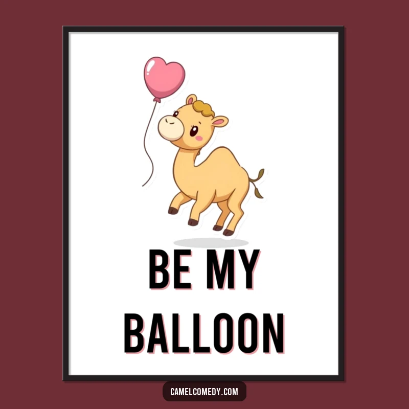 Funny Camel Balloon Poster - Whimsical Wall Art, Unique Funny Gift Idea!