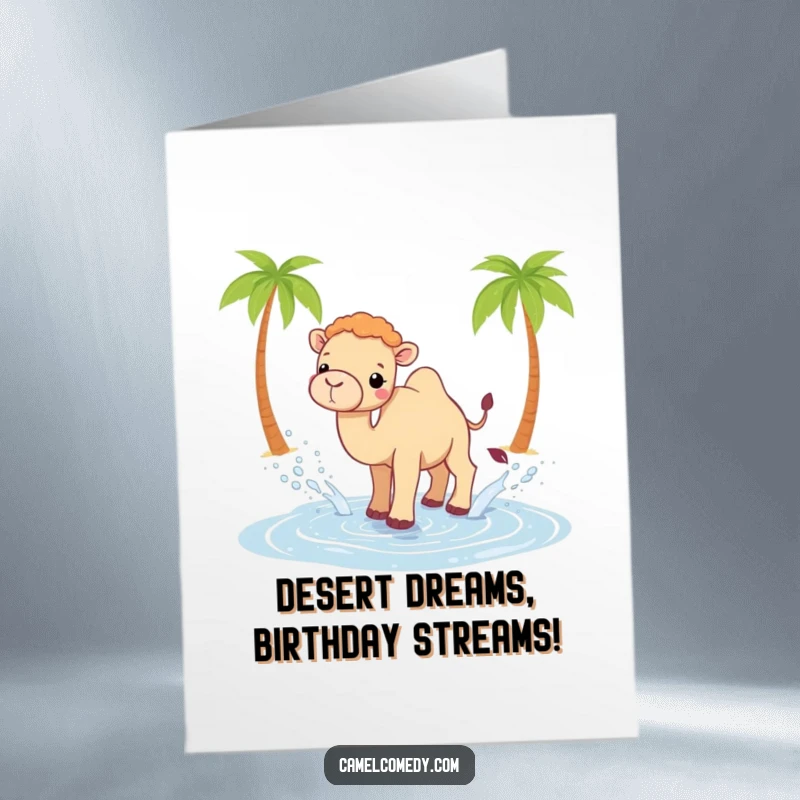 Funny Free Printable Birthday Card: Kawaii camel joyfully splashing water from an oasis, spreading desert cheer and birthday wishes.