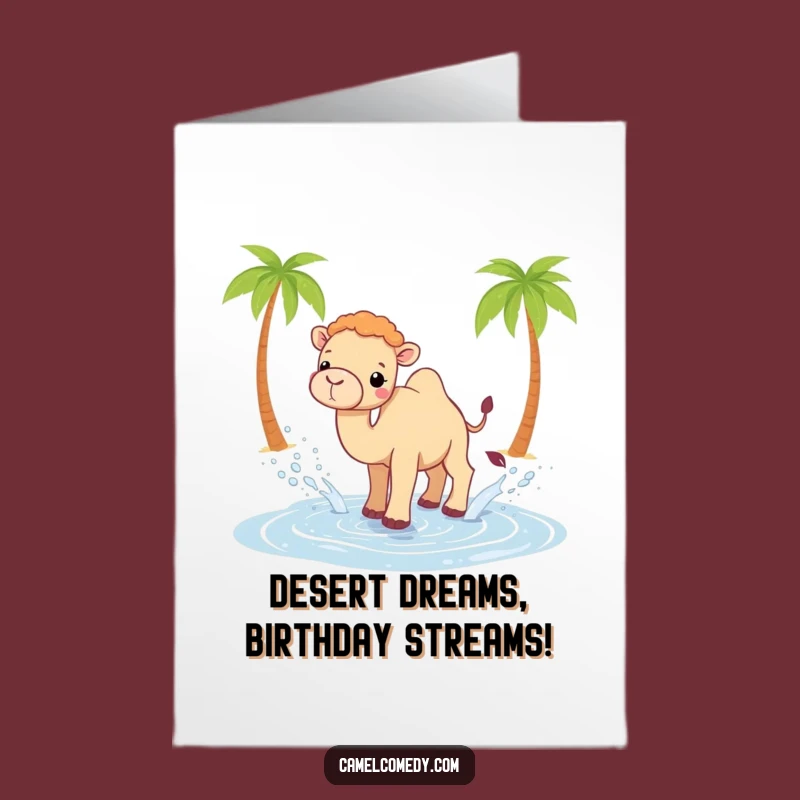 Free Printable Birthday Card: Funny Kawaii Camel Oasis Splash Fun