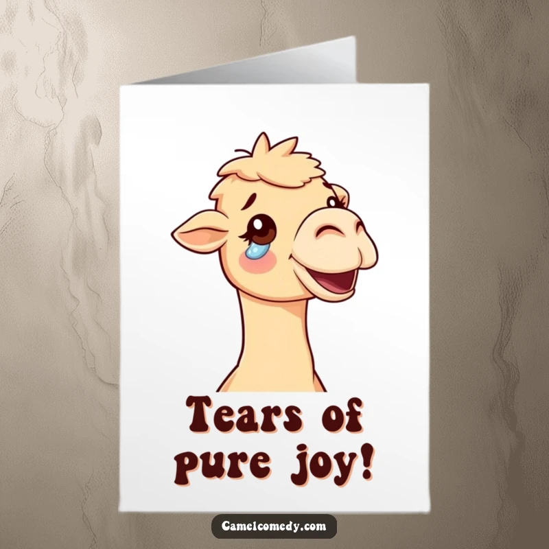 Funny Free Printable Birthday Card: A camel with a single, glistening tear of pure joy rolling down its happy cheek.