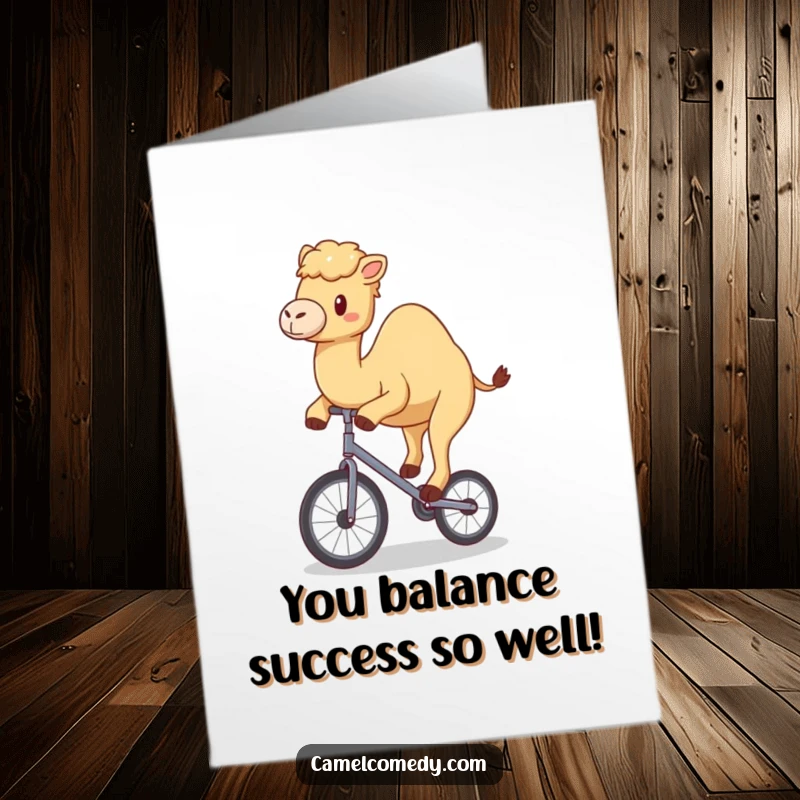 Funny Free Printable Congratulations Card: Kawaii camel wobbling happily on a tiny unicycle, celebrating a proud moment.