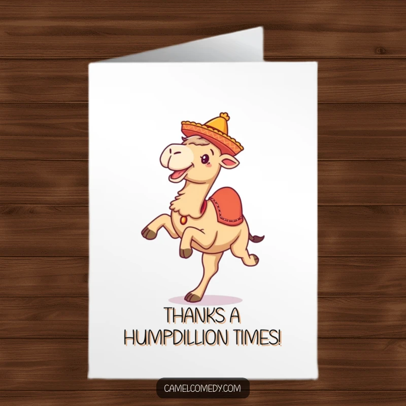 Funny free printable thank you card with a camel in a sombrero kicking its legs in a celebratory pose.