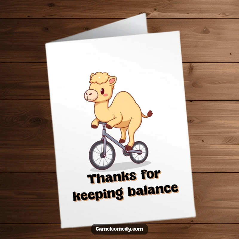 Funny Free Printable Thank You Card: Kawaii camel happily wobbling on a tiny unicycle, conveying heartfelt thanks.